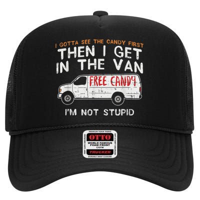 I Gotta See The Candy First Funny Adult Humor High Crown Mesh Back Trucker Hat