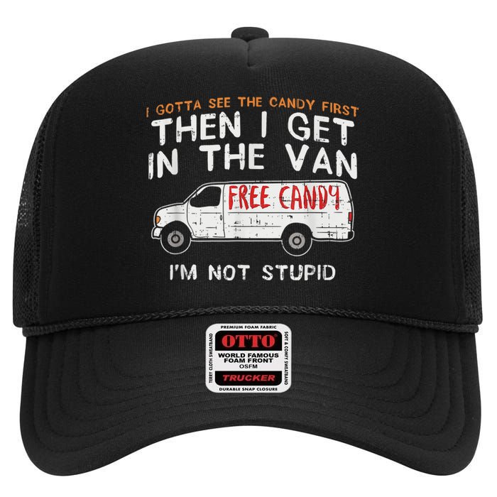 I Gotta See The Candy First Funny Adult Humor High Crown Mesh Back Trucker Hat