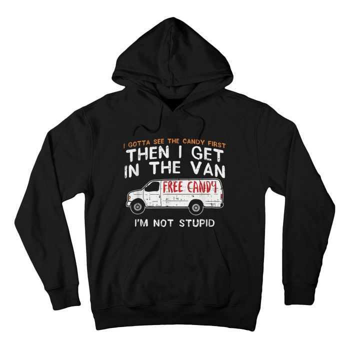 I Gotta See The Candy First Funny Adult Humor Hoodie