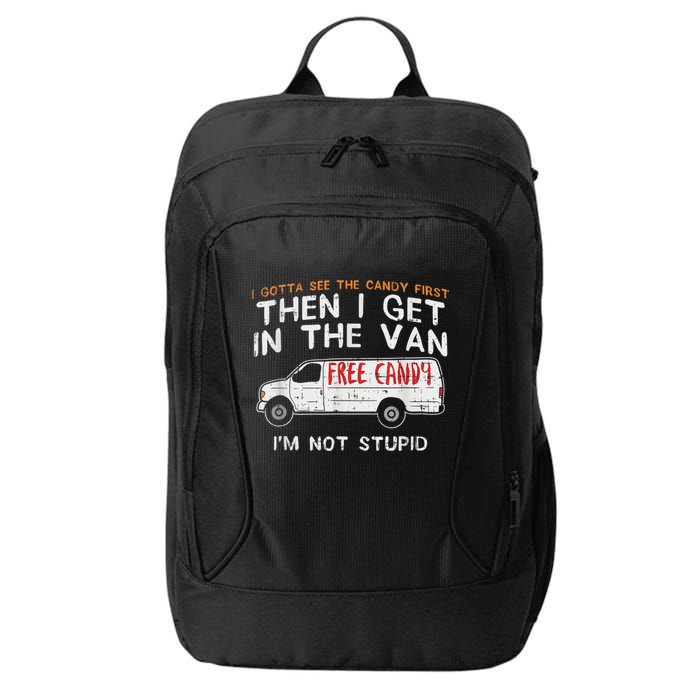 I Gotta See The Candy First Funny Adult Humor City Backpack