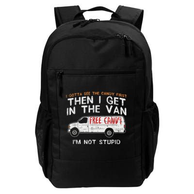 I Gotta See The Candy First Funny Adult Humor Daily Commute Backpack