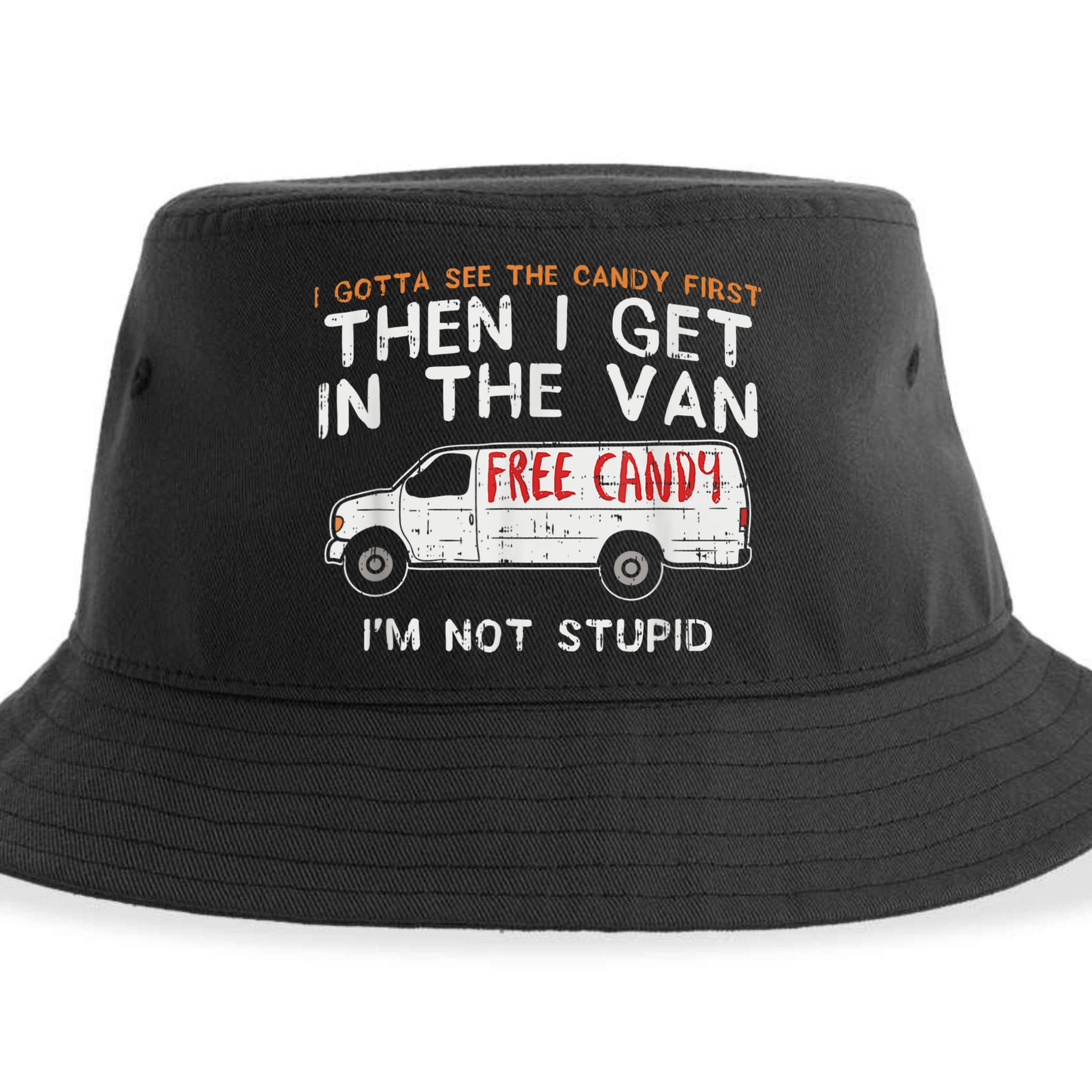 I Gotta See The Candy First Funny Adult Humor Sustainable Bucket Hat