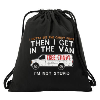 I Gotta See The Candy First Funny Adult Humor Drawstring Bag