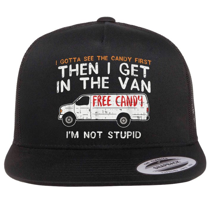 I Gotta See The Candy First Funny Adult Humor Flat Bill Trucker Hat