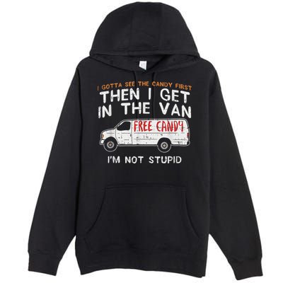 I Gotta See The Candy First Funny Adult Humor Premium Pullover Hoodie