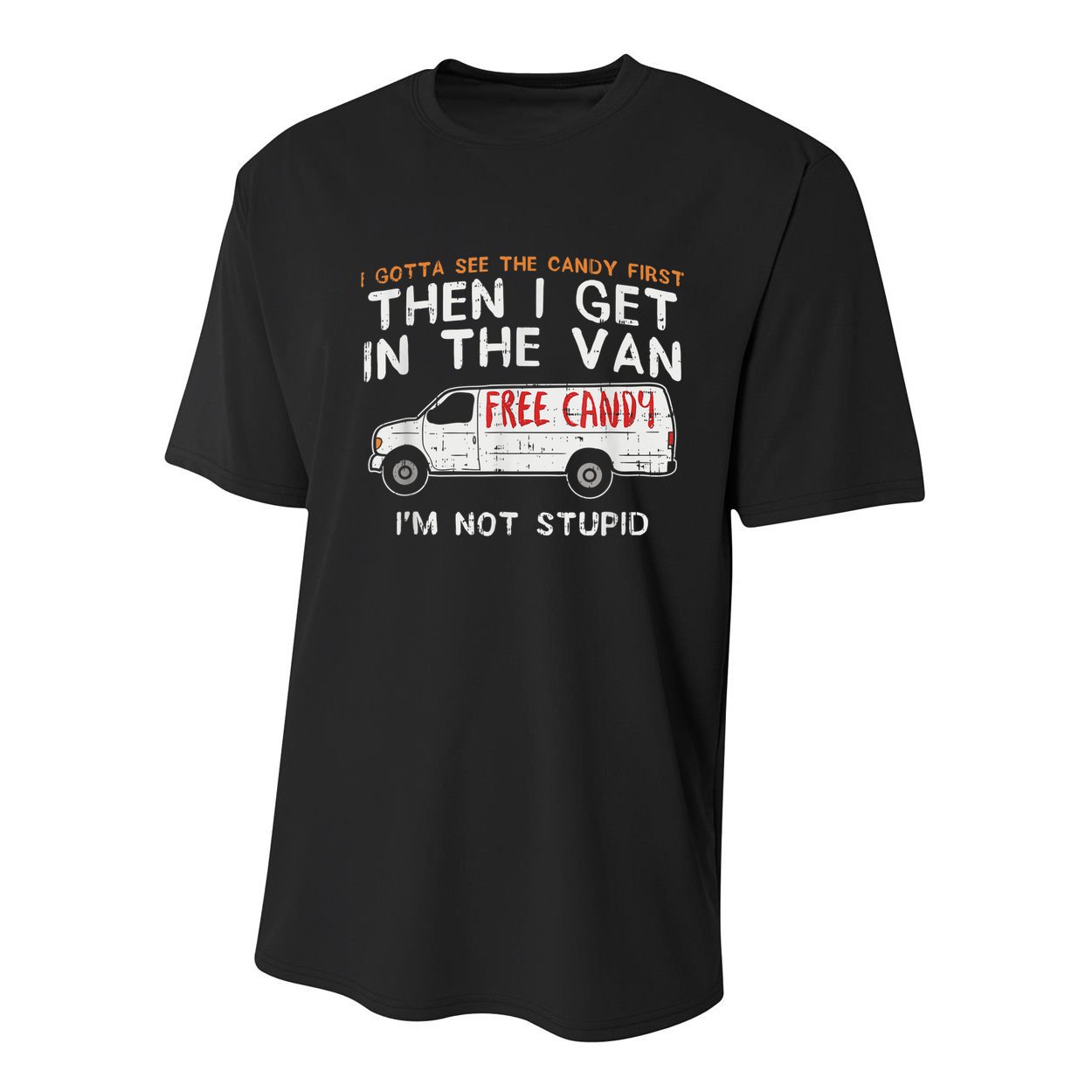 I Gotta See The Candy First Funny Adult Humor Youth Performance Sprint T-Shirt
