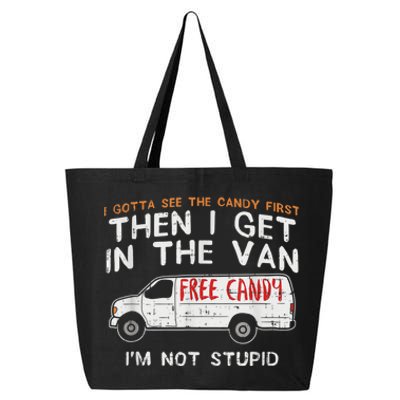 I Gotta See The Candy First Funny Adult Humor 25L Jumbo Tote