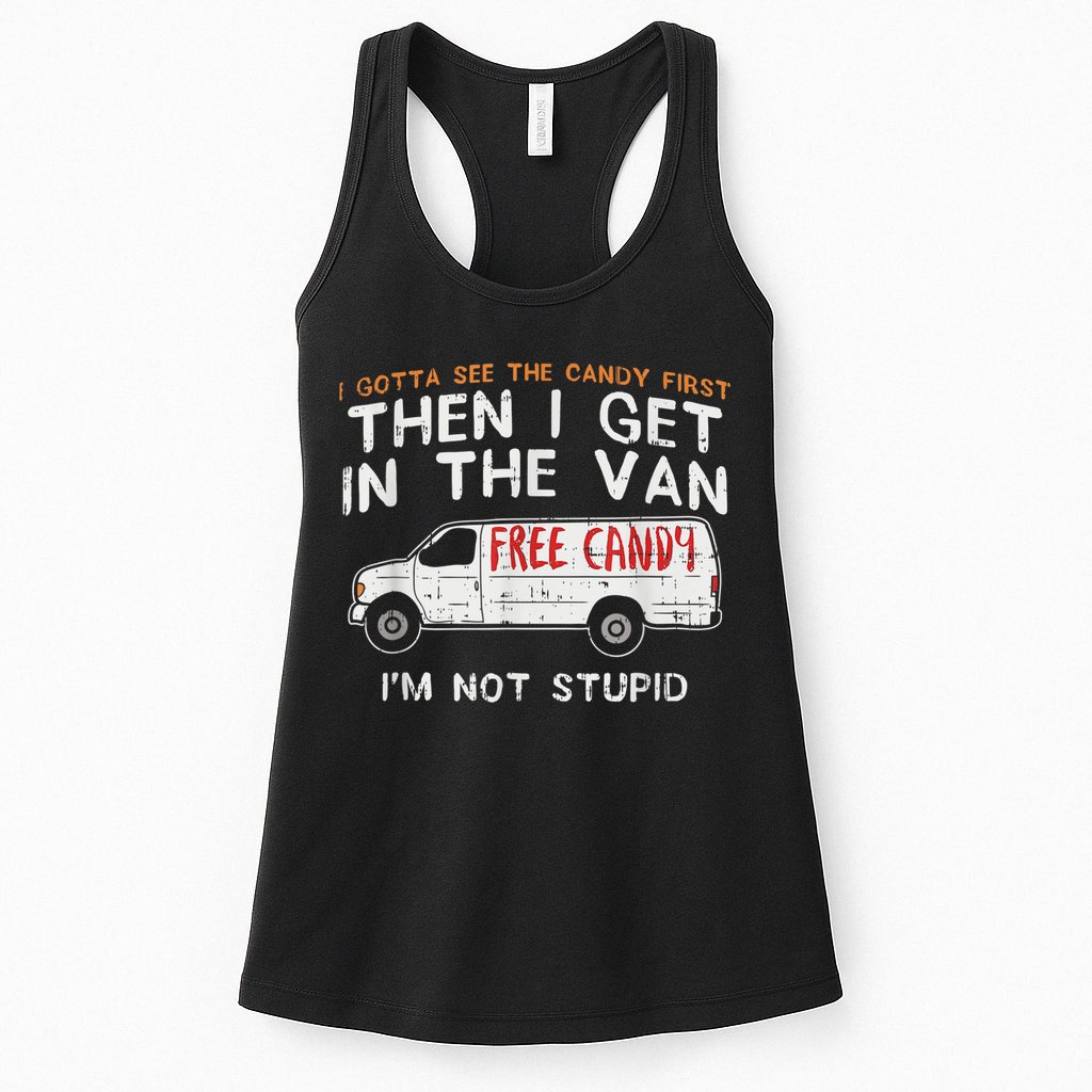 I Gotta See The Candy First Funny Adult Humor Womens Tank Top