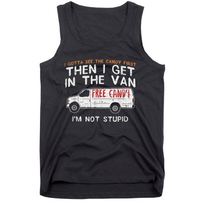 I Gotta See The Candy First Funny Adult Humor Tank Top