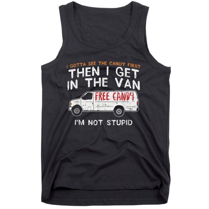 I Gotta See The Candy First Funny Adult Humor Tank Top