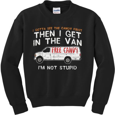 I Gotta See The Candy First Funny Adult Humor Kids Sweatshirt