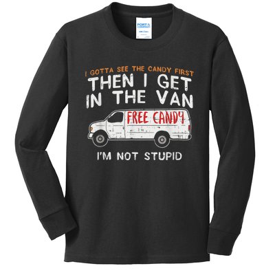 I Gotta See The Candy First Funny Adult Humor Kids Long Sleeve Shirt