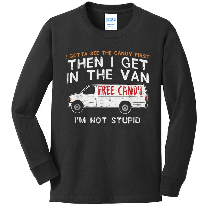 I Gotta See The Candy First Funny Adult Humor Kids Long Sleeve Shirt