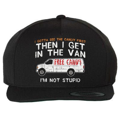 I Gotta See The Candy First Funny Adult Humor Wool Snapback Cap