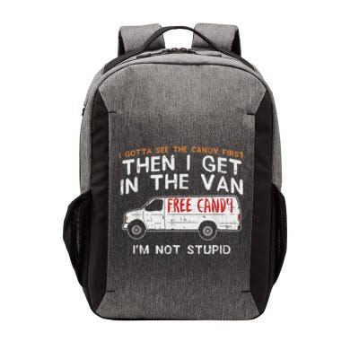 I Gotta See The Candy First Funny Adult Humor Vector Backpack