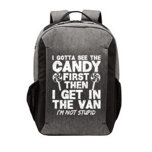 I Gotta See The Candy First Im Not Stupid Creepy Adult Lollipop Halloween Vector Backpack