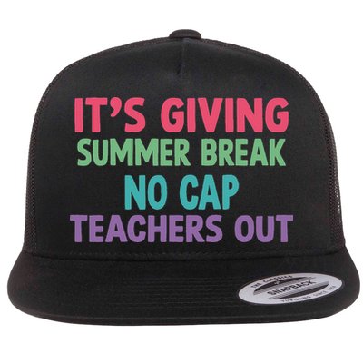 Its Giving Summer Break No Cap Funny Teacher Last Day Flat Bill Trucker Hat