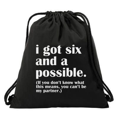 I Got Six And A Possible Drawstring Bag