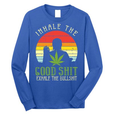 Inhale Good Shit Exhale Bullshit Weed Cannabis Yoga 420 Gift Long Sleeve Shirt
