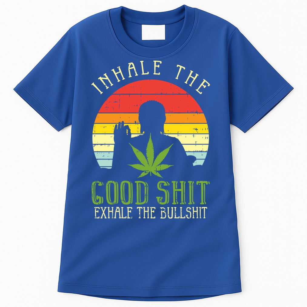 Inhale Good Shit Exhale Bullshit Weed Cannabis Yoga 420 Gift Tall T-Shirt