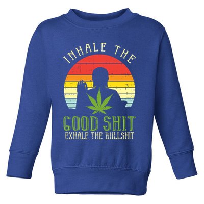 Inhale Good Shit Exhale Bullshit Weed Cannabis Yoga 420 Gift Toddler Sweatshirt