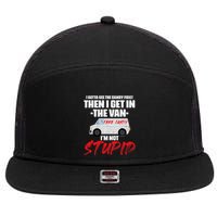 I Gotta See The Candy First Then I Get In The Van 7 Panel Mesh Trucker Snapback Hat