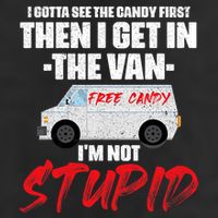 I Gotta See The Candy First Then I Get In The Van 7 Panel Mesh Trucker Snapback Hat
