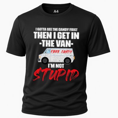I Gotta See The Candy First Then I Get In The Van Performance Shirt