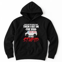 I Gotta See The Candy First Then I Get In The Van Hoodie