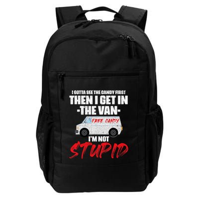 I Gotta See The Candy First Then I Get In The Van Backpack
