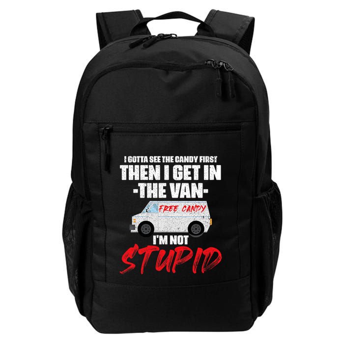 I Gotta See The Candy First Then I Get In The Van Backpack