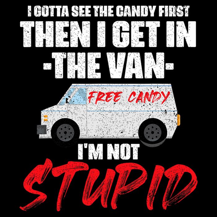 I Gotta See The Candy First Then I Get In The Van Backpack