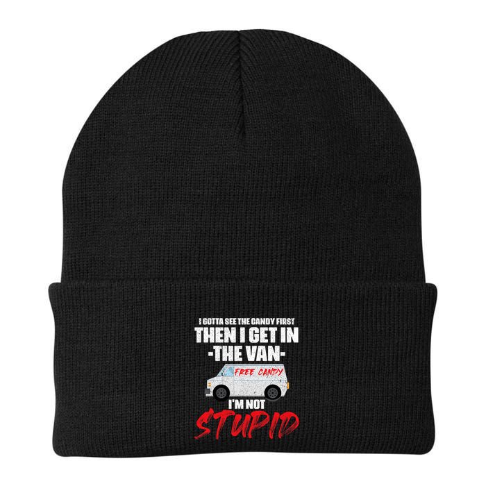 I Gotta See The Candy First Then I Get In The Van Beanie