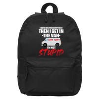 I Gotta See The Candy First Then I Get In The Van 16 in Basic Backpack