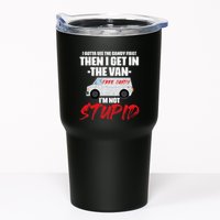 I Gotta See The Candy First Then I Get In The Van Tumbler