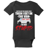 I Gotta See The Candy First Then I Get In The Van Baby Bodysuit