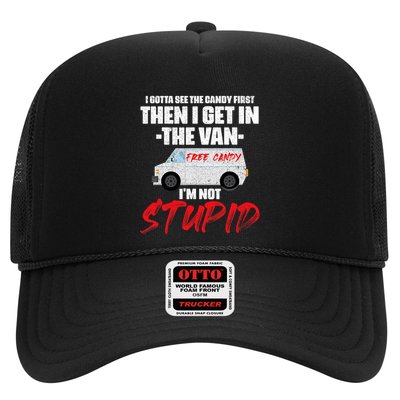 I Gotta See The Candy First Then I Get In The Van Trucker Hat