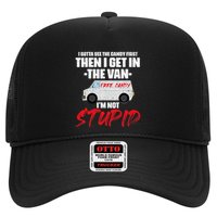 I Gotta See The Candy First Then I Get In The Van Hat