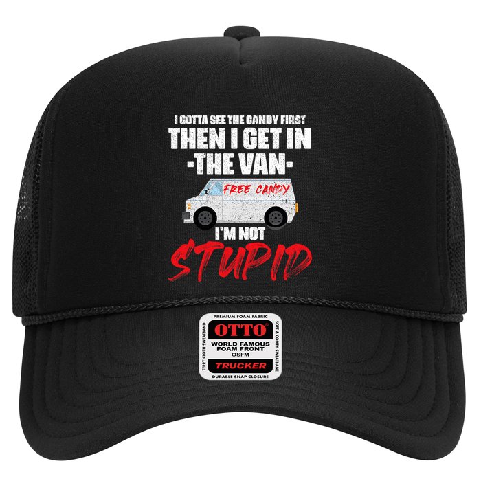 I Gotta See The Candy First Then I Get In The Van Hat