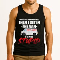 I Gotta See The Candy First Then I Get In The Van Tank Top
