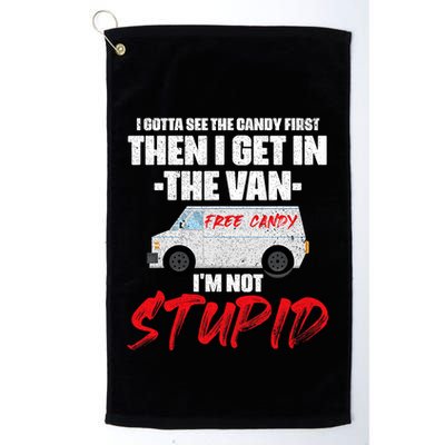 I Gotta See The Candy First Then I Get In The Van Golf Towel