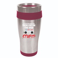 I Gotta See The Candy First Then I Get In The Van 16oz Travel Tumbler