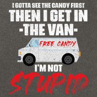 I Gotta See The Candy First Then I Get In The Van Cotton Canvas Backpack