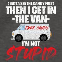I Gotta See The Candy First Then I Get In The Van Vector Backpack