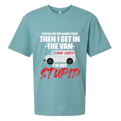 I Gotta See The Candy First Then I Get In The Van Sueded Cloud Jersey T-Shirt