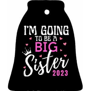 I'm Going To Be A Big Sister Pregnancy Announcement Promoted Ceramic Bell Ornament