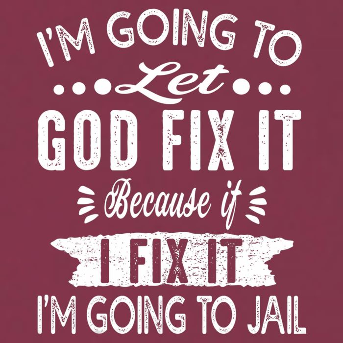 I'm Going To Let God Fix It Because If I Did I'm Going Jail 16oz Travel Tumbler