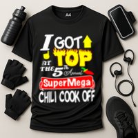 I Got Top At The 5Th Annual Super Mega Chili Cook Off Cooling Performance Crew T-Shirt