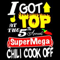 I Got Top At The 5Th Annual Super Mega Chili Cook Off Sustainable Bucket Hat