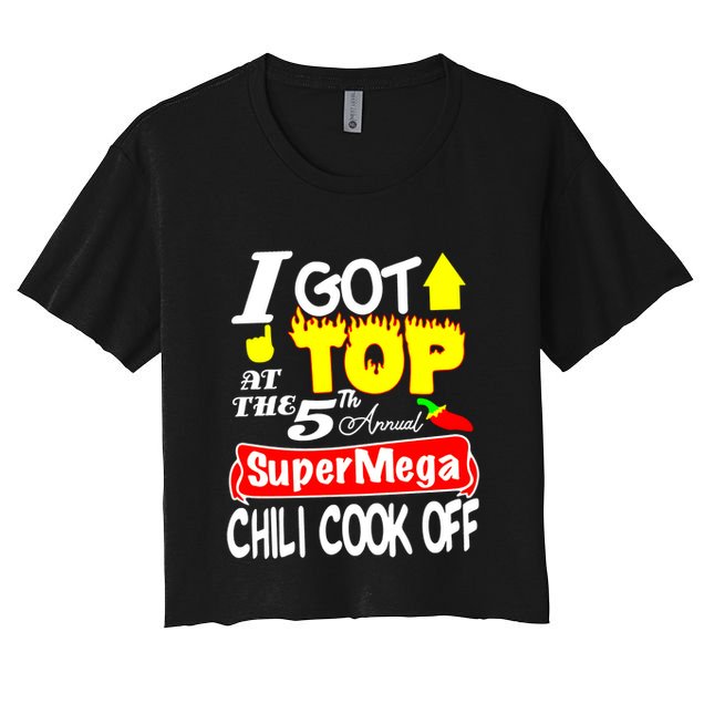 I Got Top At The 5Th Annual Super Mega Chili Cook Off Crop Top